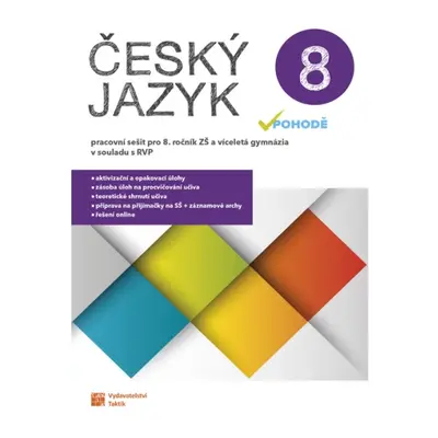 Český jazyk v pohodě 8 - pracovní sešit TAKTIK International, s.r.o