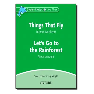 Dolphin Readers Level 3 Things That Fly a Let´s Go to the Rainforest Audio CD Oxford University 