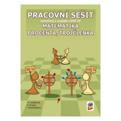 Matematika - Procenta, trojčlenka (pracovní sešit) - 7-27 NOVÁ ŠKOLA, s.r.o