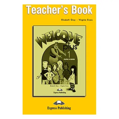 Welcome Plus 1 - Teacher´s Book Express Publishing