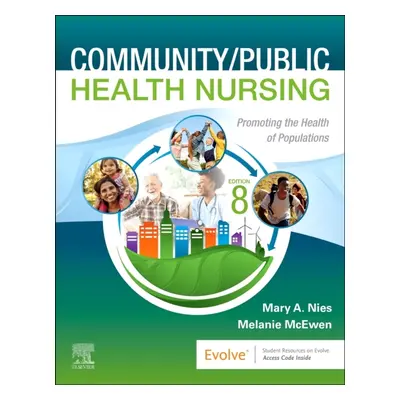 Community/Public Health Nursing, Promoting the Health of Populations, 8th Edition Elsevier