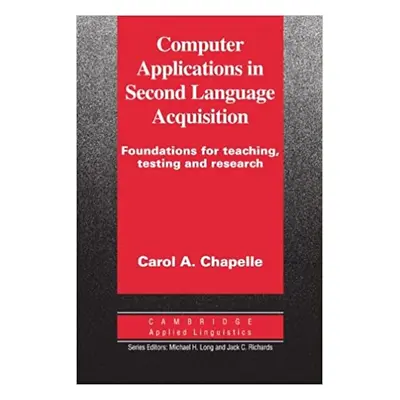 Computer Applications in Second Language Acquisition PB Cambridge University Press