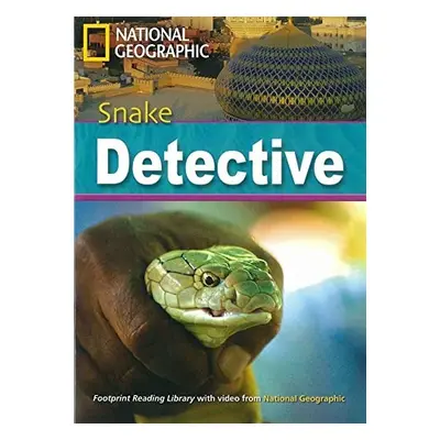 FOOTPRINT READING LIBRARY: LEVEL 2600: SNAKE DETECTIVE (BRE) National Geographic learning