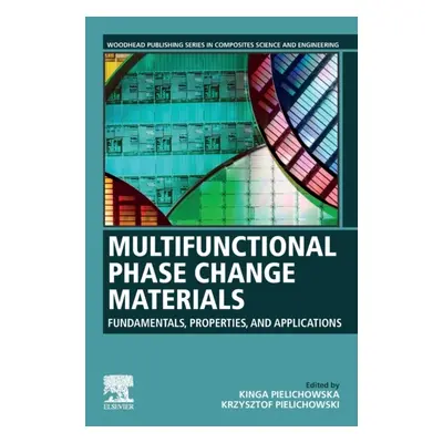 Multifunctional Phase Change Materials, Fundamentals, Properties and Applications Elsevier