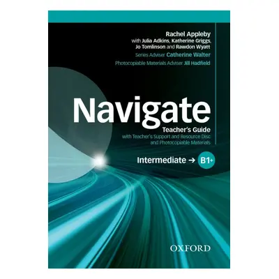 Navigate Intermediate B1+ Teachers Book with Teachers Resource Disc Oxford University Press