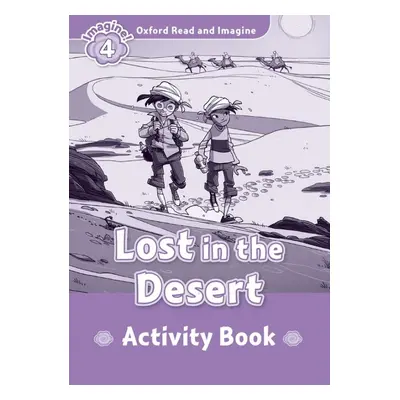 Oxford Read and Imagine 4 Lost in the Desert Activity Book Oxford University Press