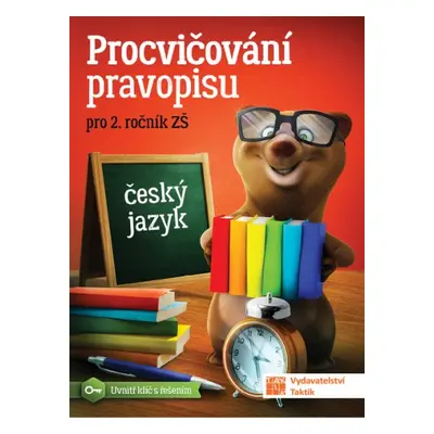 Procvičování pravopisu - český jazyk pro 2. ročník TAKTIK International, s.r.o