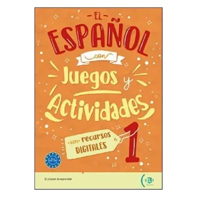 El espanol con… juegos y actividades A1-A2 ELI s.r.l.