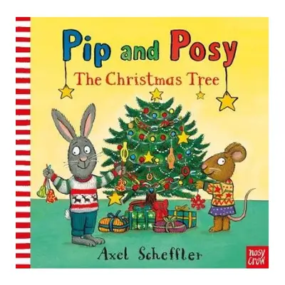 Pip and Posy: The Christmas Tree Nosy Crow Ltd