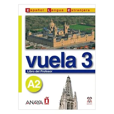 Vuela 3 Libro del Profesor A2 Anaya Comercial Grupo