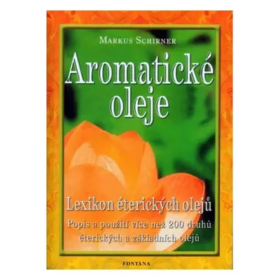 Aromatické oleje - Lexikon éterických olejů FONTÁNA ESOTERA, s.r.o.