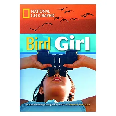 FOOTPRINT READING LIBRARY: LEVEL 1900: BIRD GIRL (BRE) National Geographic learning