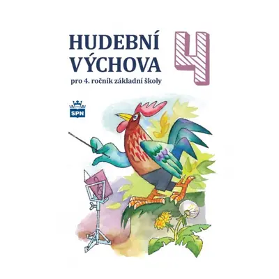 Hudební výchova pro 4. rocník ZŠ - ucebnice SPN - pedagog. nakladatelství