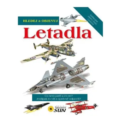 Letadla - Hledej a Objevuj NAKLADATELSTVÍ SUN s.r.o.