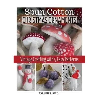 Spun Cotton Christmas Ornaments Fox Chapel Publishing