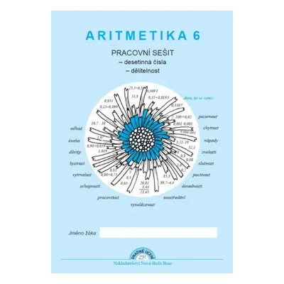 Aritmetika 6 - Desetinná čísla, dělitelnost - pracovní sešit - Zdena Rosecká (6-12) Nakladatelst