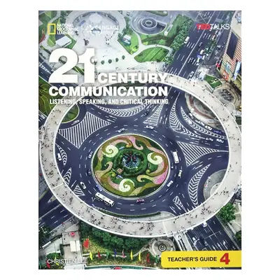 21st Century Communication: Listening, Speaking and Critical Thinking Teacher Guide 4 National G