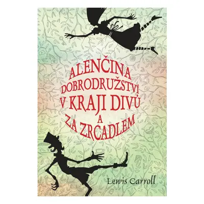 Alenčina dobrodružství v kraji divů a za zrcadlem XYZ