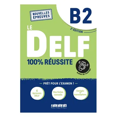 Le DELF B2 100% Réussite – édition 2022-2023 – Livre + didierfle.app Didier