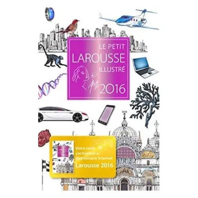 Le Petit Larousse illustré 2017 LAROUSSE