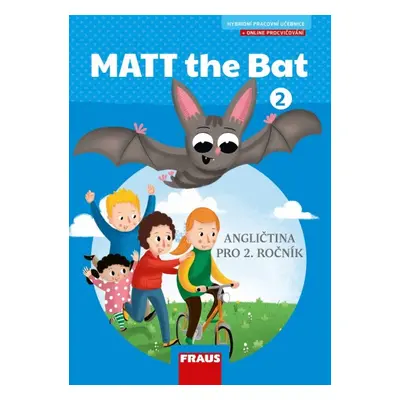 Matt the Bat 2 Hybridní pracovní učebnice Fraus