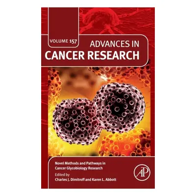 Novel Methods and Pathways in Cancer Glycobiology Research, Volume157 Elsevier