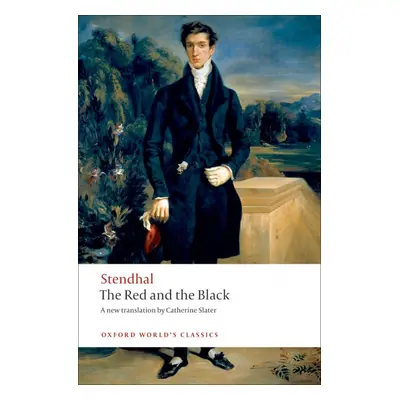 Oxford World´s Classics The Red and the Black: A Chronicle of the Nineteenth Century Oxford Univ