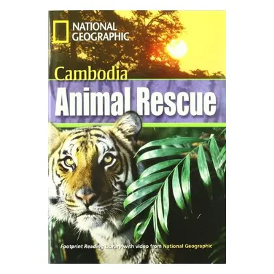 FOOTPRINT READING LIBRARY: LEVEL 1300: CAMBODIA ANIMAL RESCUE with M/ROM (BRE) National Geograph