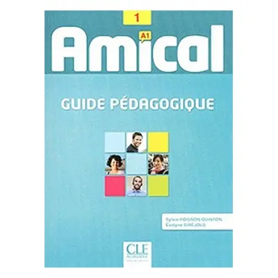 Amical - Niveau 1 - A1 - Guide pédagogique CLE International