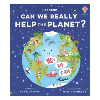 Can we really help the planet? Usborne Publishing