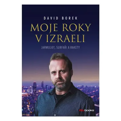 Moje roky v Izraeli BIZBOOKS