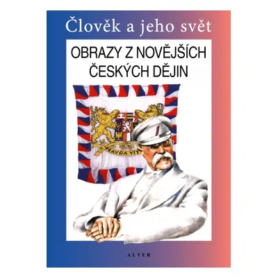 OBRAZY Z NOVĚJŠÍCH ČESKÝCH DĚJIN (092989) Alter