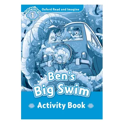 Oxford Read and Imagine 1 Ben´s Big Swim Activity Book Oxford University Press