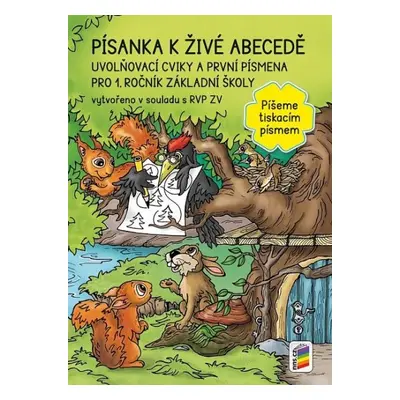 Písanka k Živé abecedě – Píšeme tiskacím písmem (1-46) NOVÁ ŠKOLA, s.r.o