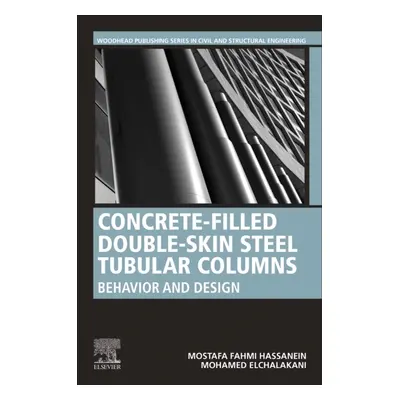 Concrete-Filled Double-Skin Steel Tubular Columns, Behavior and Design Elsevier