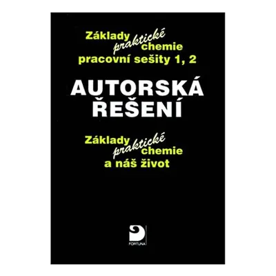 Autorská řešení – základy praktické chemie 1 a 2 Fortuna