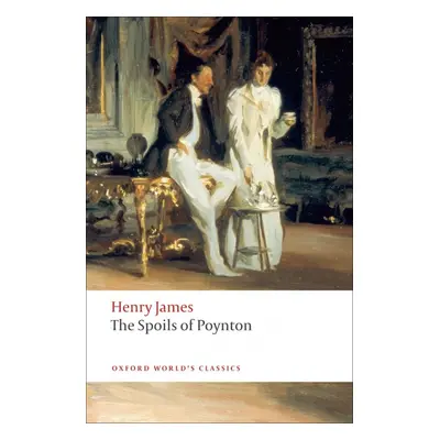 Oxford World´s Classics The Spoils of Poynton Oxford University Press