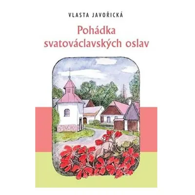 Pohádka svatováclavských oslav Ing. Drahomír Rybníček-Vydavatelství AKCENT