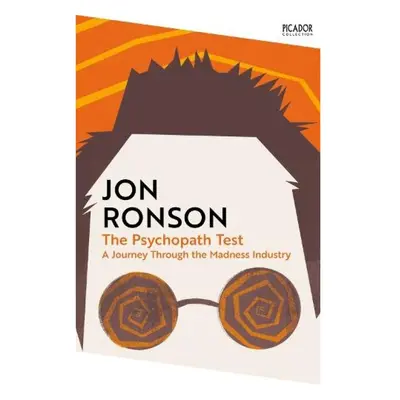 Psychopath Test, A Journey Through the Madness Industry Pan Macmillan