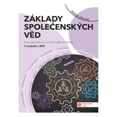 Základy společenských věd pro SOŠ - pracovní sešit TAKTIK International, s.r.o