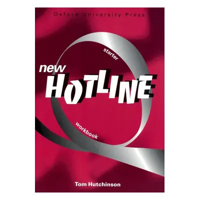 NEW HOTLINE STARTER WORKBOOK Oxford University Press