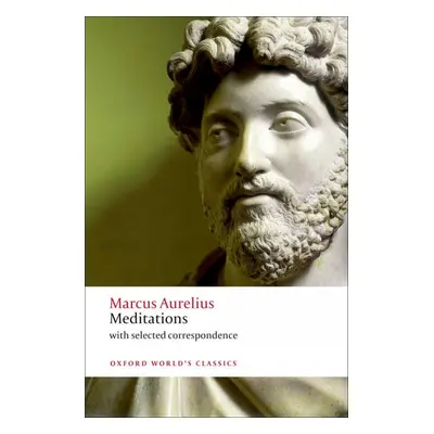 Oxford World´s Classics The Meditations of Marcus Aurelius Antoninus Oxford University Press