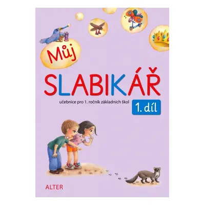 Můj SLABIKÁŘ, 1. díl Alter