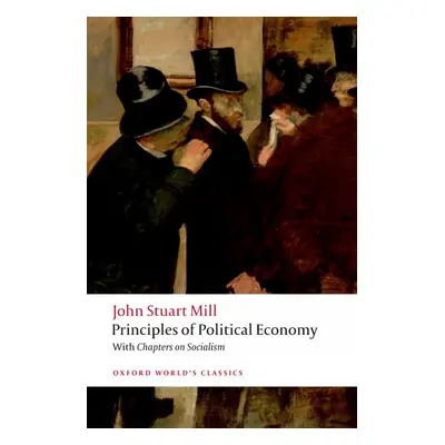 Oxford World´s Classics Principles of Political Economy and Chapters on Socialism Oxford Univers