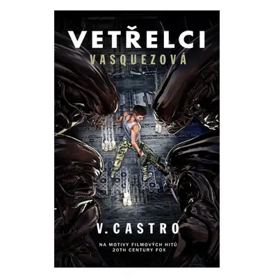 Vetřelci: Vasquezová Baronet a. s.