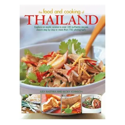 Food and Cooking of Thailand, Explore an exotic cuisine in over 180 authentic recipes shown step