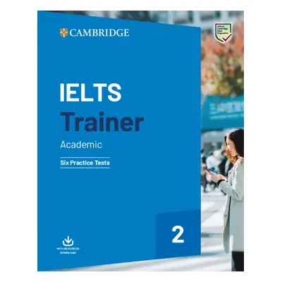 IELTS Trainer 2 Academic Six Practice Tests with Resources Download Cambridge University Press