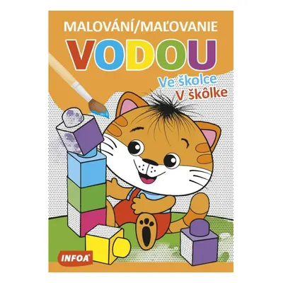 Malování / Maľovanie vodou - Ve školce / V školke Ing. Stanislav Soják-INFOA