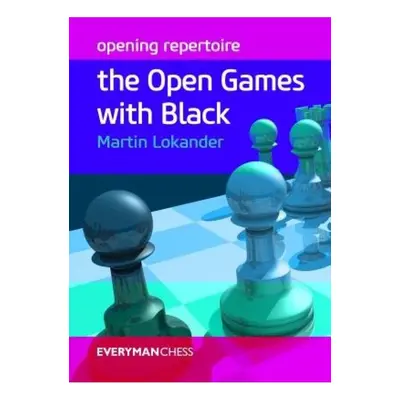 Opening Repertoire, The Open Games with Black Everyman Chess