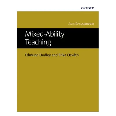 Bringing Mixed-Ability Teaching Into the Learners Classroom Oxford University Press